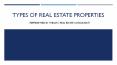 Types of Real estate propeties PowerPoint PPT Presentation