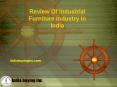 Review Of Industrial Furniture Industry In India PowerPoint PPT Presentation