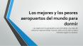 Los mejores y los peores aeropuertos del mundo para dormir PowerPoint PPT Presentation