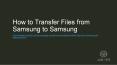 Easy Way to Transfer Files from Samsung to Samsung PowerPoint PPT Presentation