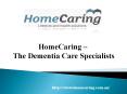 HomeCaring – The Dementia Care Specialists PowerPoint PPT Presentation