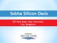 Sobha Silicon Oasis – Flats in Electronic City Bengaluru PowerPoint PPT Presentation