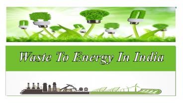 Waste To Energy In India