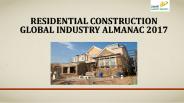 Residential construction global industry almanac 2017