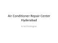 Air Conditioner Repair Center Hyderabad PowerPoint PPT Presentation