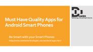 Must Have Quality Apps for Android Smart