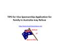 TIPS for Visa Sponsorship Application for Family in Australia may Refuse PowerPoint PPT Presentation