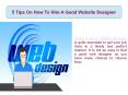 5 Tips On How To Hire A Good Website Designer PowerPoint PPT Presentation