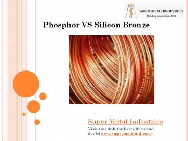 Silicon Bronze Vs Phosphorus Bronze