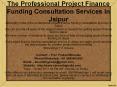 The Professional Project Finance Funding Consultation Services in Jaipur PowerPoint PPT Presentation