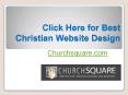 Click Here for Best Christian Website Design - Churchsquare.com PowerPoint PPT Presentation