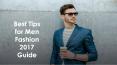 Best Tips for Men Fashion 2017 Guide PowerPoint PPT Presentation