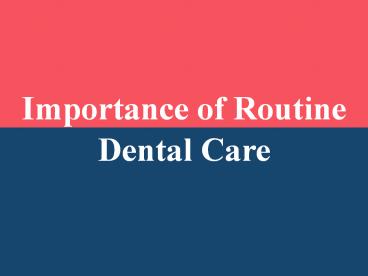 Importance of Routine Dental Care