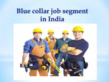 Blue collar jobs in India