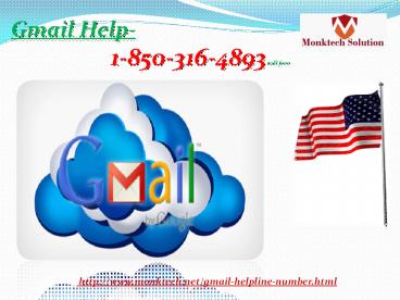Does Gmail help really exist 1-850-316-4893?