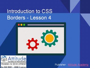 Introduction to CSS Borders - Lesson 4 presentation | free to download