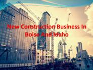 New Construction Business In Boise And Idaho