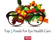 Top 5 Foods For Eye Health Care