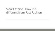 Slow Fashion: How it is different from Fast Fashion