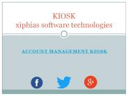 Account Management kiosk - xiphias