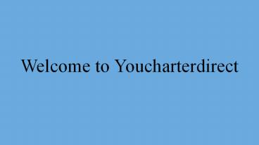 Welcome to youcharterdirect