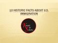 10 Historic Facts About U.S. Immigration PowerPoint PPT Presentation