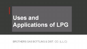 Uses and Applications of LPG