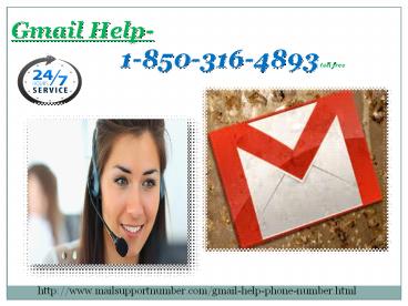 Can I take Gmail Help from the experts 1-850-316-4893?