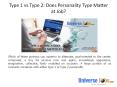 Type 1 vs Type 2: Does Personality Type Matter at Job? PowerPoint PPT Presentation