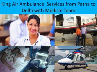 Charter Air Ambulance in Patna and Delhi by King Air Ambulance
