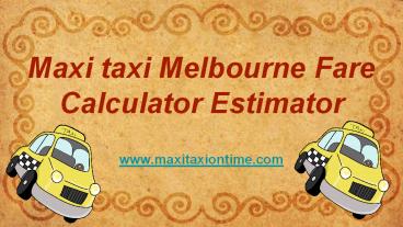maxi taxi melbourne fare calculator | maxi taxi on time