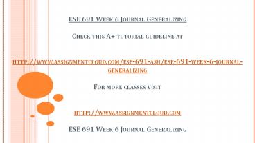 ESE 691 Week 6 Journal Generalizing