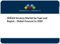Oilfield Services Market projected to $144 Billion by 2020 PowerPoint PPT Presentation