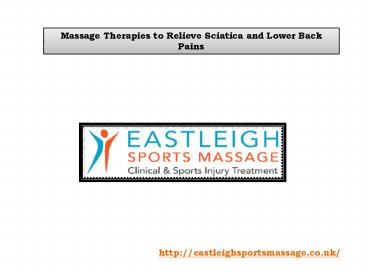 Massage Therapies to Relieve Sciatica and Lower Back Pains