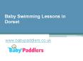 Baby Swimming Lessons in Dorset - www.babypaddlers.co.uk PowerPoint PPT Presentation