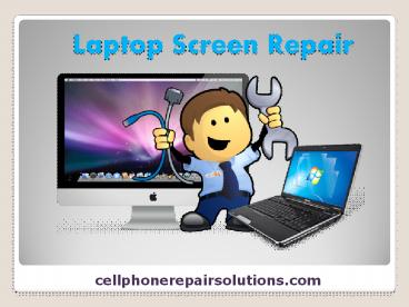 Overview of Laptop Screen Repair and Replacement