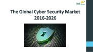 The global cyber security market 2016 2026