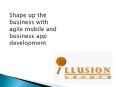 Shape up the business with agile mobile and business app development PowerPoint PPT Presentation