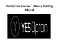 YesOption Review | Binary Trading Global PowerPoint PPT Presentation