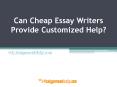 Can Cheap Essay Writers Provide Customized Help?