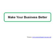 Make Your Business Better