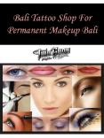 Bali Tattoo Shop For Permanent Makeup Bali PowerPoint PPT Presentation