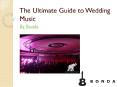 The Ultimate Guide to Wedding Music PowerPoint PPT Presentation