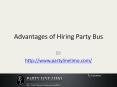 Advantages of Hiring Party Bus PowerPoint PPT Presentation