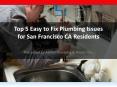 Top 5 Easy to Fix Plumbing Issues for San Francisco CA Residents PowerPoint PPT Presentation