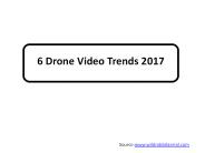 6 Drone Video Trends 2017
