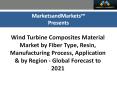 Wind Turbine Composites Material Market worth 12.17 Billion USD by 2021 PowerPoint PPT Presentation