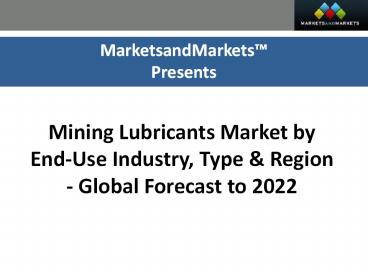 Mining Lubricants Market worth 2.56 Billion USD by 2022 (1)