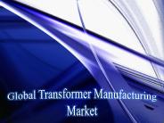 Global Transformer Manufacturing Market