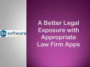 A Better Legal Exposure with Appropriate Law Firm Apps